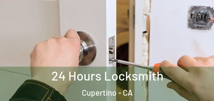  24 Hours Locksmith Cupertino - CA