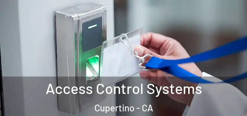  Access Control Systems Cupertino - CA