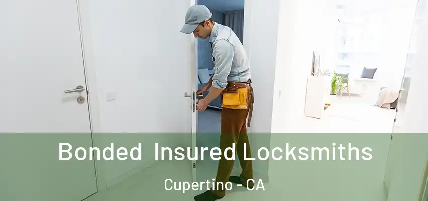  Bonded Insured Locksmiths Cupertino - CA