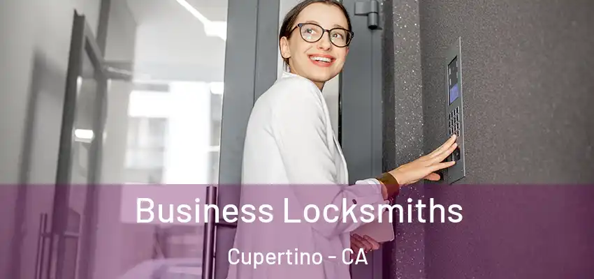  Business Locksmiths Cupertino - CA