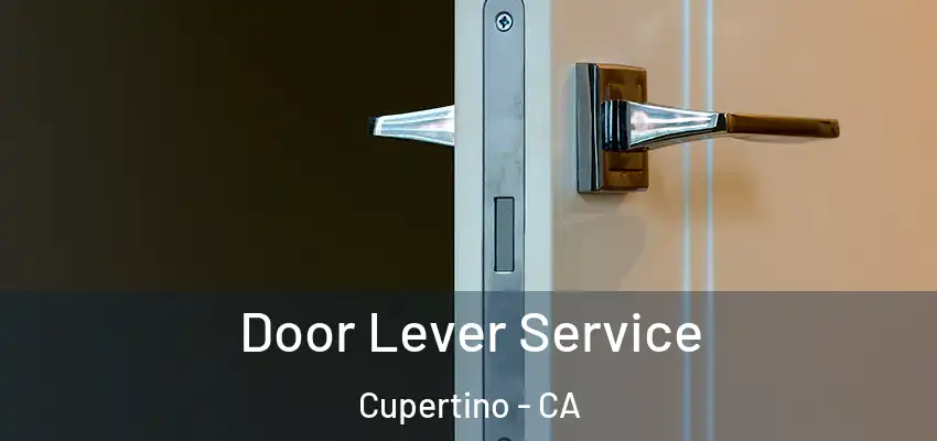  Door Lever Service Cupertino - CA