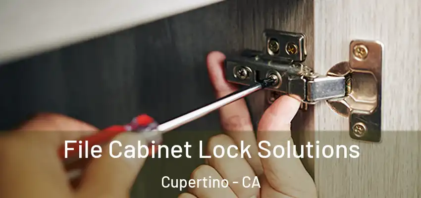  File Cabinet Lock Solutions Cupertino - CA