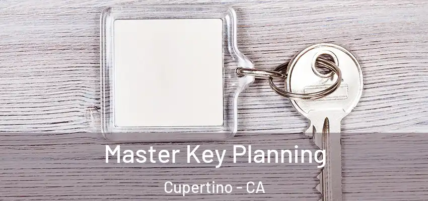  Master Key Planning Cupertino - CA