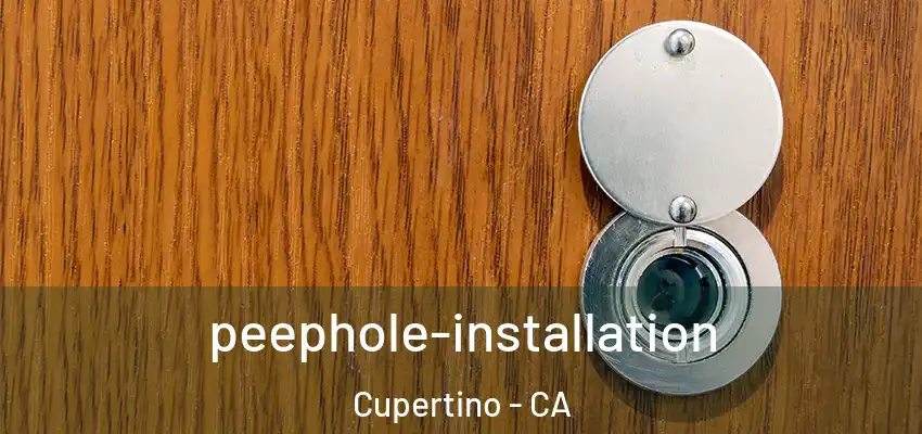  peephole-installation Cupertino - CA