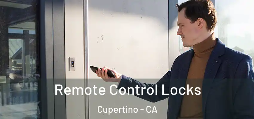  Remote Control Locks Cupertino - CA