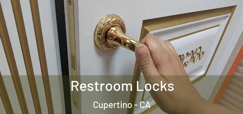  Restroom Locks Cupertino - CA